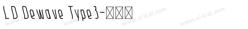 LD Dewave Type3字体转换